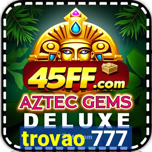 trovao 777